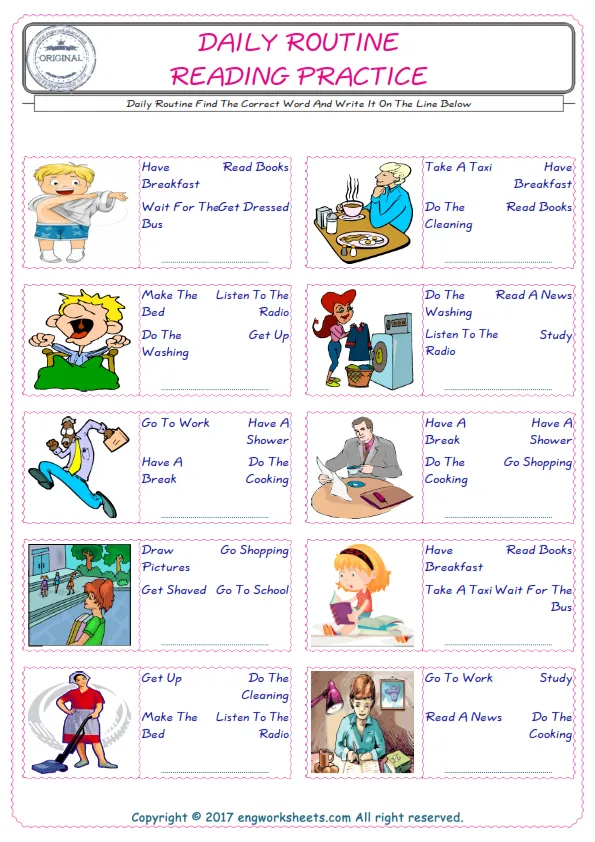 Check the picture of the Daily Routine for kids ESL worksheet for supplying the correct one among three words into the blank place. Worksheet Preview