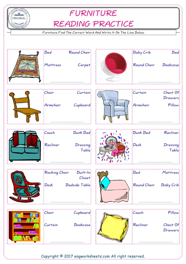 Check the picture of the Furniture for kids ESL worksheet for supplying the correct one among three words into the blank place. Worksheet Preview