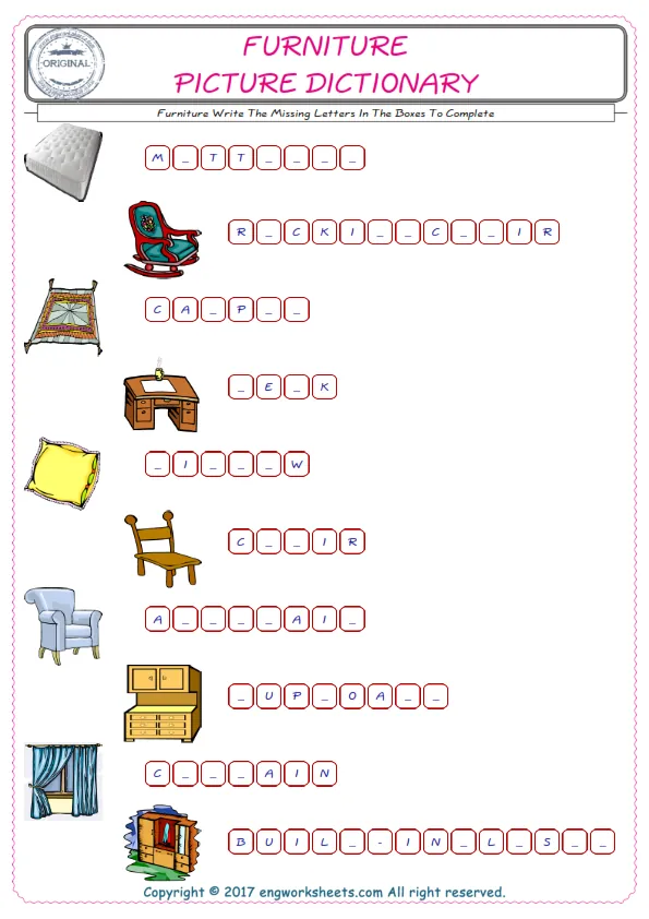 Type in the blank and learn the missing letters in the Furniture words given for kids English worksheet. Worksheet Preview